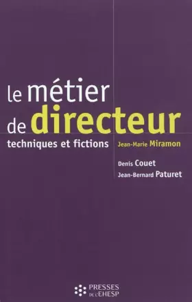 Couverture du produit · Le métier de directeur 4ème édition: Techniques et fictions