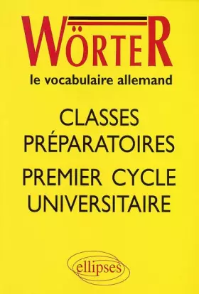 Couverture du produit · Wörter - Classes prépas et 1er cycle universitaire