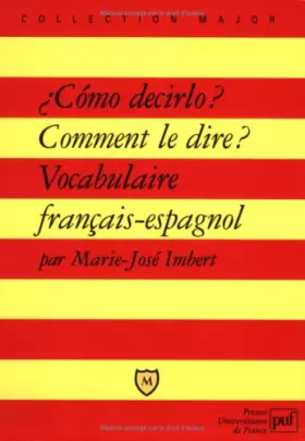 Couverture du produit · Como decirlo ? Comment le dire ? Vocabulaire français-espagnol