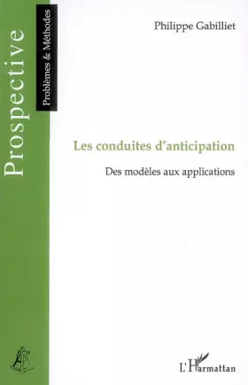 Couverture du produit · Les conduites d'anticipation : Des modèles aux applications