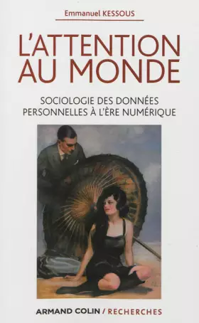 Couverture du produit · L'attention au monde: Sociologie des données personnelles à l'ère numérique
