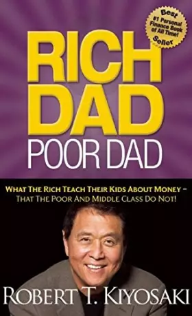 Couverture du produit · Rich Dad Poor Dad : What the Rich Teach Their Kids about Money That the Poor and Middle Class Do Not!