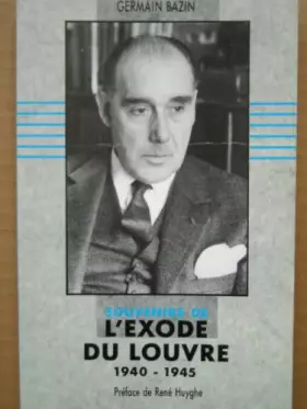 Couverture du produit · Souvenirs de l'exode du Louvre: 1940-1945