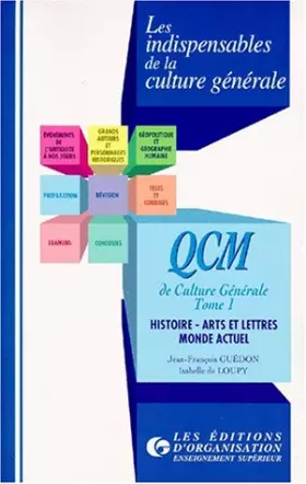 Couverture du produit · QCM DE CULTURE GENERALE. Tome 1, Histoire, arts et lettres monde actuel