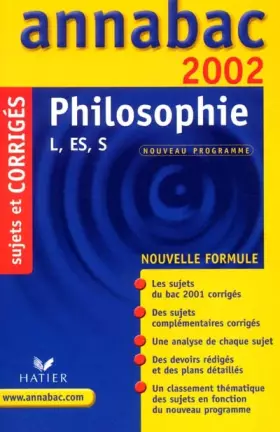 Couverture du produit · Philosophie série L, ES, S. Sujets et corrigés 2002