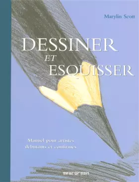 Couverture du produit · Dessiner et esquisser : Manuel pour artistes débutants et confirmés