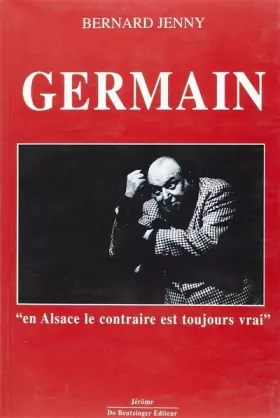 Couverture du produit · Germain, "en alsace le contraire est toujours vrai"