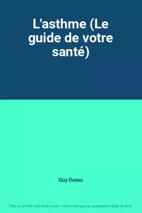 Couverture du produit · L'asthme (Le guide de votre santé)