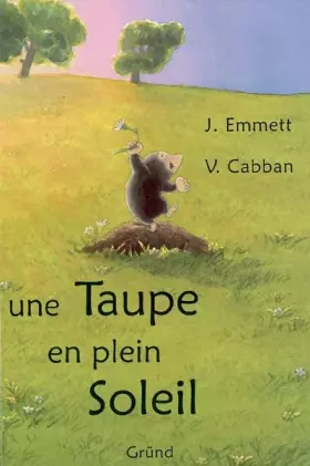Couverture du produit · Une taupe en plein soleil