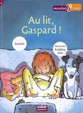 Couverture du produit · Au lit, Gaspard !