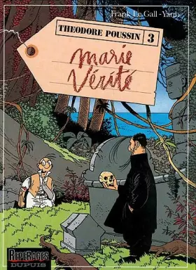 Couverture du produit · Théodore Poussin, tome 3 : Marie Vérité