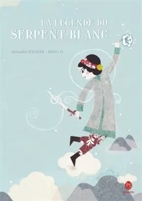 Couverture du produit · La légende du serpent blanc