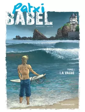Couverture du produit · Patxi Babel - tome 1 - La Vague
