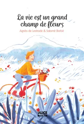 Couverture du produit · La vie est un grand champ de fleur