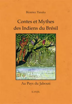 Couverture du produit · Contes et Mythes des Indiens du Bresil
