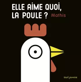 Couverture du produit · Elle aime quoi, la poule ?
