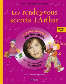 Couverture du produit · Les Rendez-vous secrets d'Arthur: Pour découvrir la musique de Beethoven