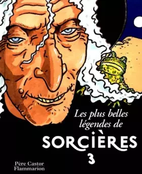 Couverture du produit · LES PLUS BELLES LEGENDES DE SORCIERES. Tome 3