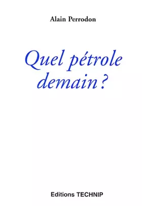 Couverture du produit · Quel pétrole demain ?