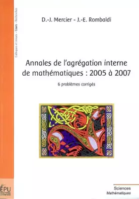 Couverture du produit · Annales de l'agrégation interne de mathématiques : 2005 à 2007