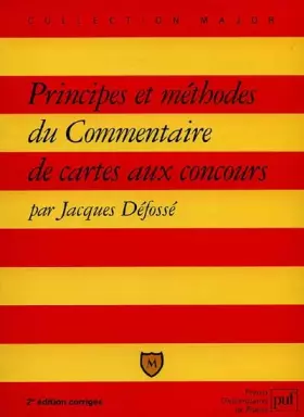 Couverture du produit · Principes et méthodes du commentaire de cartes aux concours, 2e édition