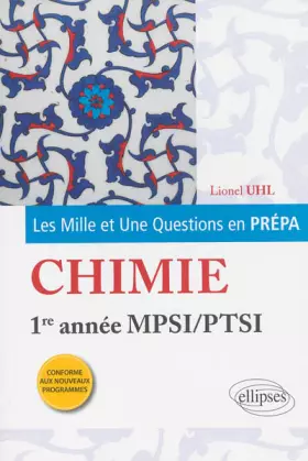 Couverture du produit · Les 1001 Questions en Prépa Chimie Première Année MPSI/PTSI Programme 2013