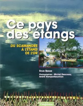 Couverture du produit · Ce pays des étangs: Du scamandre à l'étang de l'or
