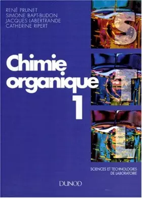 Couverture du produit · CHIMIE 1ERES ET TERMINALES STL CHIMIE ORGANIQUE 1