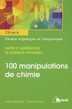 Couverture du produit · 100 manipulations de chimie organique et inorganique