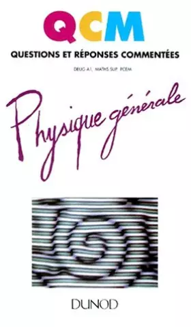 Couverture du produit · QCM Questions et réponses commentées Physique générale. DEUG A1 et Maths Sup