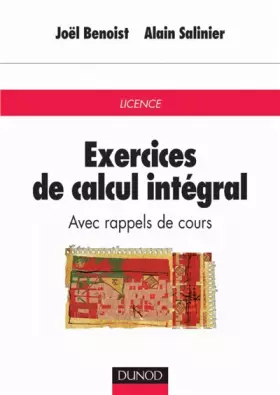 Couverture du produit · Exercices de calcul intégral, avec rappels de cours