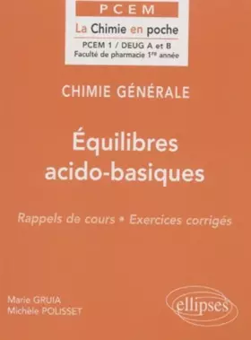 Couverture du produit · Chimie générale, tome 5 : Équilibres acido-basiques