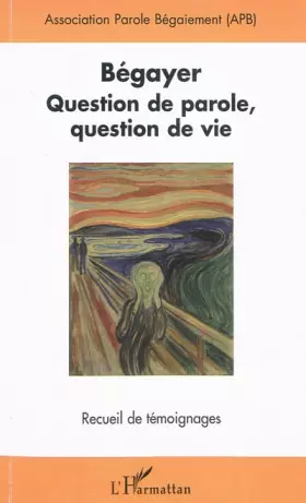 Couverture du produit · Bégayer: Question de parole, question de vie Recueil de témoignages (French Edition)