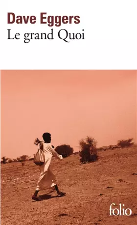 Couverture du produit · Le grand Quoi: Autobiographie de Valentino Achak Deng