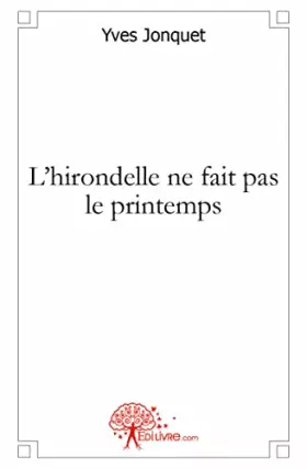 Couverture du produit · L'hirondelle ne fait pas le printemps