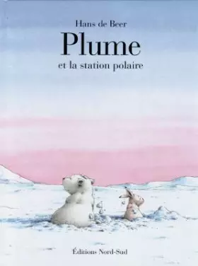 Couverture du produit · Plume et la station polaire
