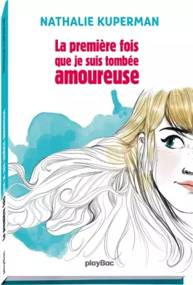 Couverture du produit · La première fois que je suis tombée amoureuse