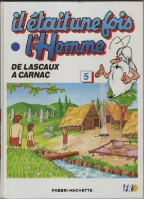 Couverture du produit · Il etait une fois l'homme 5 de lascaux a carnac