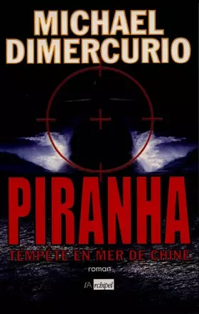 Couverture du produit · Piranha, tempête en mer de Chine
