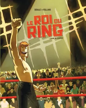 Couverture du produit · Roi du Ring (Le) - tome 1 - Graine de champion (1/2)