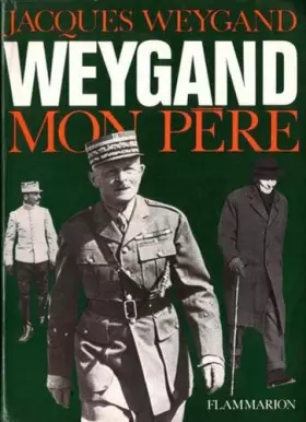 Couverture du produit · Weygand, mon père