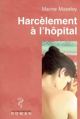 Couverture du produit · Harcèlement à l'hôpital
