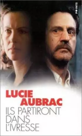 Couverture du produit · Ils partiront dans l'ivresse : Lyon, mai 1943-Londres, février 1944 (Histoire)