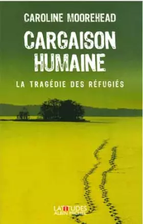 Couverture du produit · Cargaison humaine : La tragédie des réfugiés