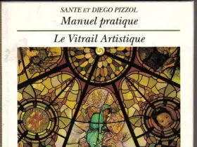 Couverture du produit · Manuel pratique : le vitrail artistique