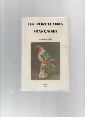 Couverture du produit · Les Porcelaines françaises : Par Adrien Lesur et Tardy