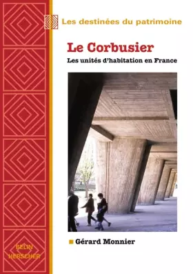 Couverture du produit · Le Corbusier : Les unités d'habitations en France