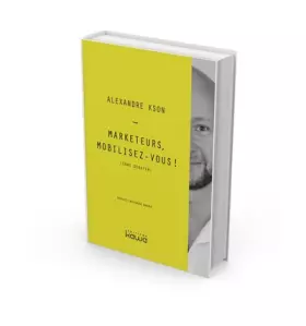Couverture du produit · Marketeurs, Mobilisez-vous! (sans déraper)
