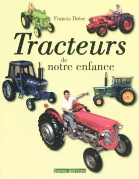 Couverture du produit · Tracteurs de Notre Enfance