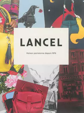 Couverture du produit · Lancel : Maison parisienne depuis 1876